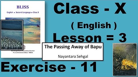 The Passing Away of Bapu – Nayantara Sehgal, Class 10, Class ten, Lesson 3 Exercise 11 Answer Solved