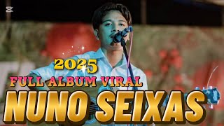 FULL ALBUM || NUNO SEIXAS MUSIK 2025 VIRAL TIMOR-LESTE