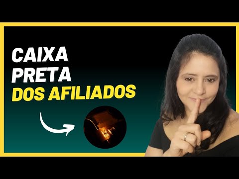 A Caixa Preta dos Afiliados