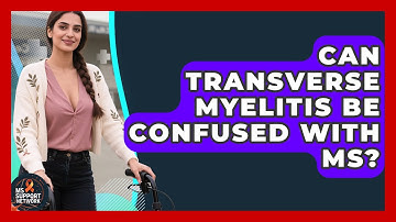 Can Transverse Myelitis Be Confused With MS? - MS Support Network