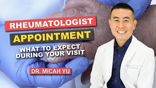 Your First Rheumatology Appointment, What to Expect | Dr. Micah Yu
