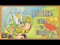 "Asterix": Fato vs. Ficção