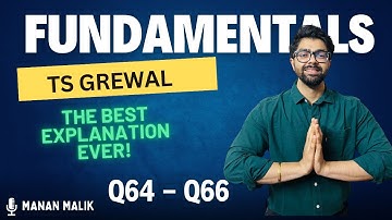 FUNDAMENTALS | Q64, Q65, Q66 | ACCOUNTS | CLASS 12 | TS GREWAL | 2024