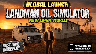 Landman: Oil Simulator | GLOBAL LAUNCH | New Open World Gameplay Android & iOS | Tassimov Games screenshot 3