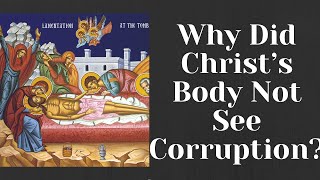The Redemption of the Body in Christ: Orthodox Reflections
