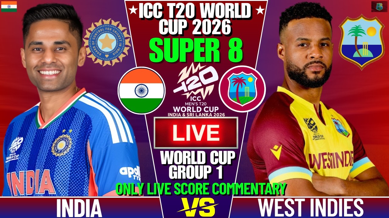 INDIA VS WEST INDIES T20 WORLD CUP SUPER 8 | LIVE SCORE AND COMMENTARY | IND VS WI