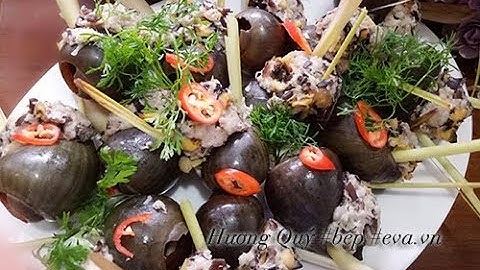 HƯỚNG DẪN LÀM MÓN ỐC NHỒI THỊT HẤP SẢ ĐẶC SẢN NAM BỘ | HỌC NẤU ĂN NGON NHANH - MONNGONTV