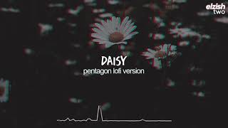 daisy lofi version | pentagon chill hip hop remix