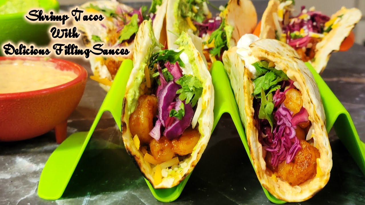 Shrimp Tacos With Delicious Filling Sauces | Easy Homemade Shrimp Tacos