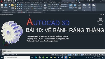 AutoCAD 3D Bài 10: Vẽ Bánh Răng Thẳng - Super Gear in Autocad || Than Le