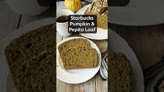 Starbucks Pumpkin & Pepita Loaf #shorts