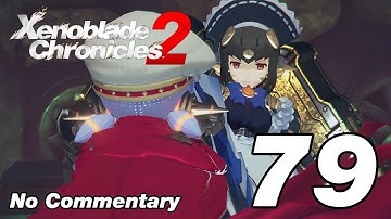Xenoblade Chronicles 2: Ep.79 - The Abandoned Factory : No Commentary