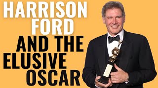 Harrison Ford and the Elusive Oscar | Why He's Never Won