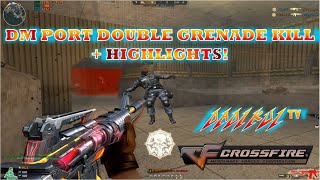 DM Port Double Grenade Kill + Highlights! Crossfire Philippines!