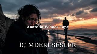 İçimdeki Sesler - Anatolia Echoes Tape ( Official Music Live 2026 )