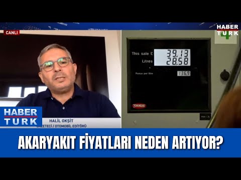 Akaryakıt fiyatları neden artıyor? Halil Okşit yanıtladı