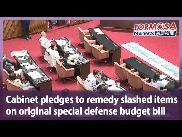 Cabinet pledges to remedy slashed items on original special defense budget bill｜Taiwan News
