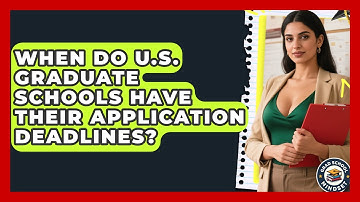When Do U.S. Graduate Schools Have Their Application Deadlines? | Grad School Mindset News