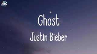Justin Bieber - Ghost (lyrics) | Taylor Swift, Ed Sheeran, ...