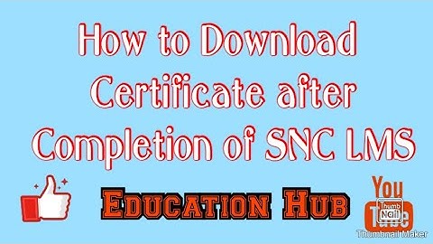 How to download Certificate after Completion of SNC LMS