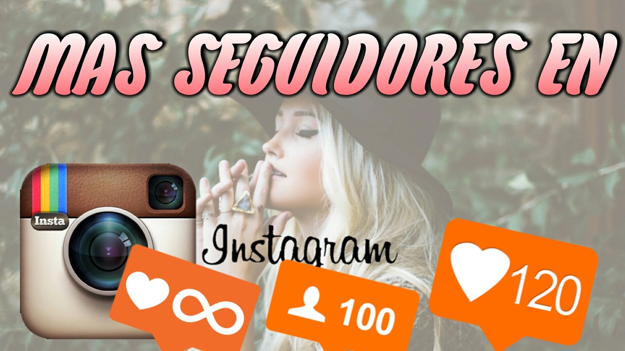 Como Tener Más Seguidores Y Likes En Instagram(MEJOR APP) 2017