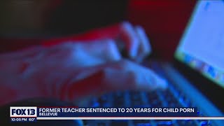 Former Bellevue teacher sentenced to 20 years for child porn | FOX 13 Seattle