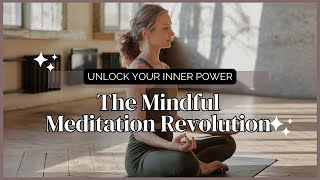 "Unlock the Mind-Blowing Secrets of Mindful Meditation! You Won't Believe What It Can Do!