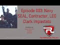 The refounded project episode 003  former navy seal clark impastato