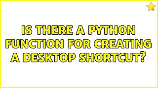 Is there a Python function for creating a desktop shortcut? Net Worth
