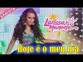 Larissa Manoela - Hoje é meu dia - (CLIPE OFICIAL)