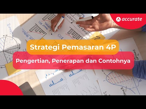 Strategi Pemasaran 4P: Pengertian, Penerapan dan Contohnya!