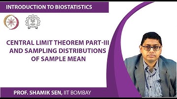 Central limit theorem Part-III and Sampling distributions of sample mean
