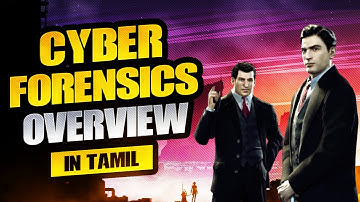 Cyber Forensics Overview | Cyber Voyage | In Tamil