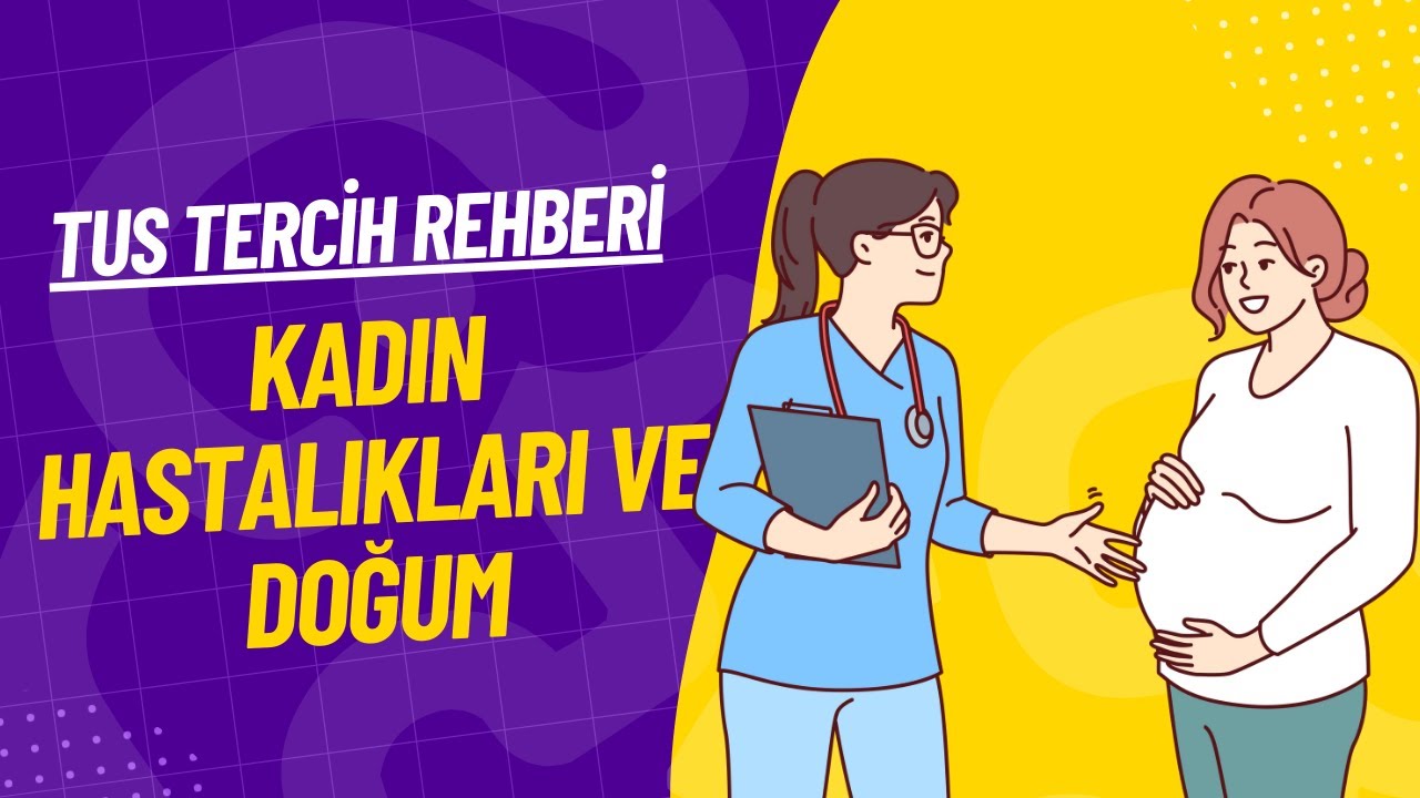 Mia TUS Tercih Rehberi: Kadın Hastalıkları ve Doğum