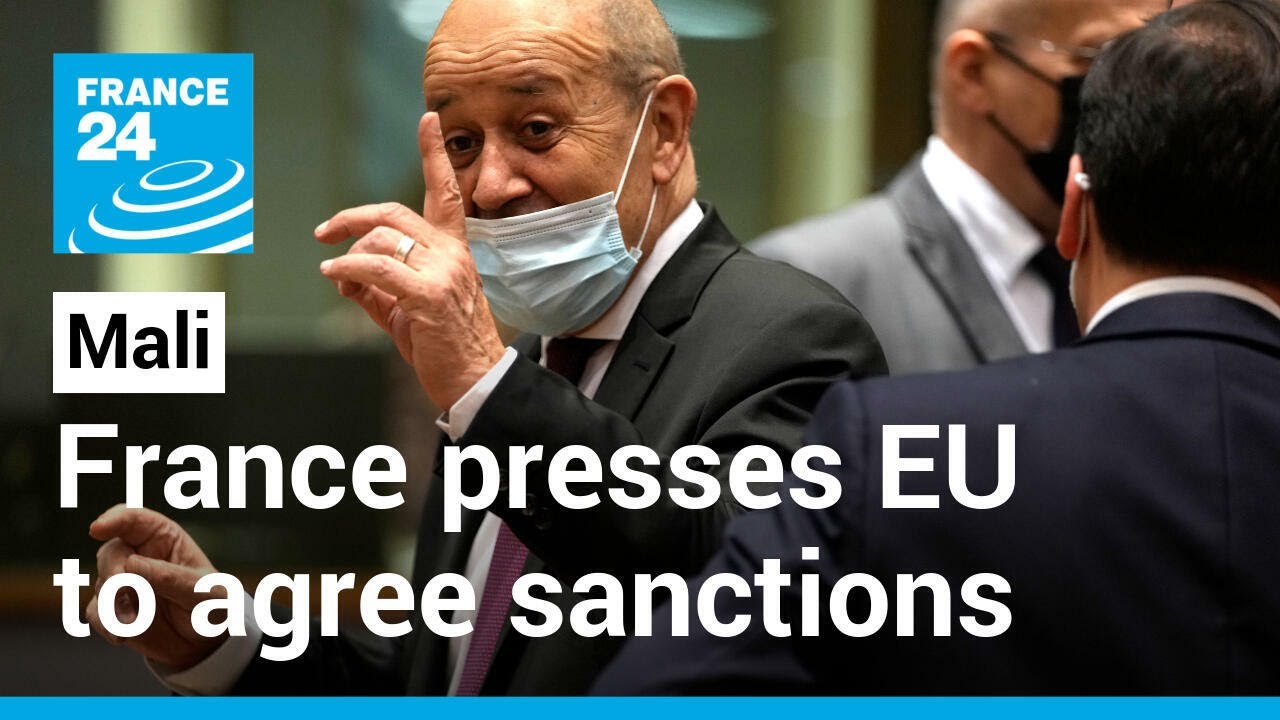 France presses EU to agree sanctions against Mali, in line with ECOWAS • FRANCE 24 English