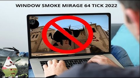 How to smoke window on Mirage in 2022