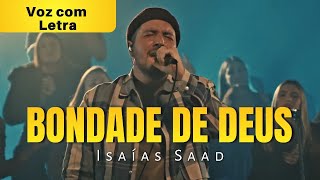 Bondade de Deus- Voz com Letra - Isaías Saad - Video Lyrics #isaíassaad