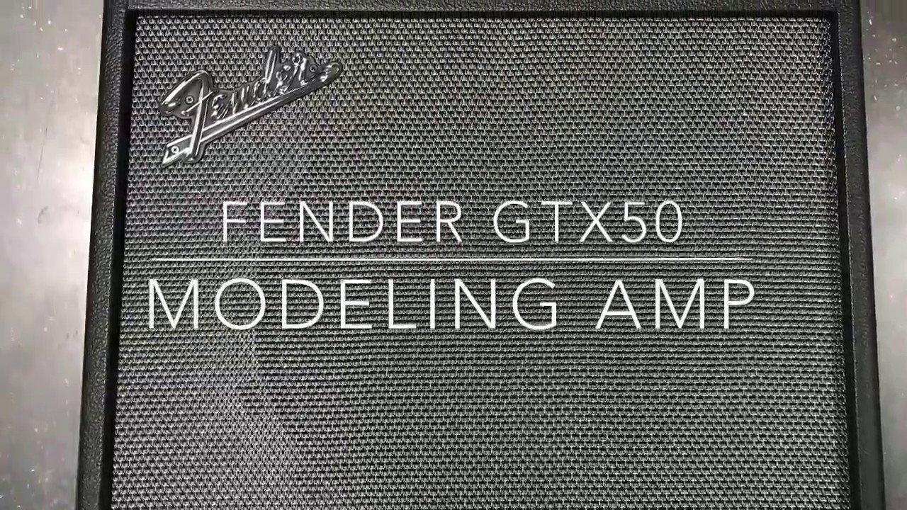 Fender GTX 50 Modelling Amp No Talking YouTube