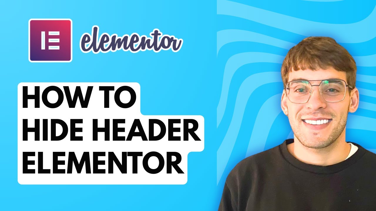 How to Hide Header Elementor [2026 Full Guide] - YouTube