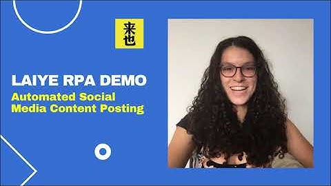 LAIYE RPA DEMO: Automated Social Media Content Posting