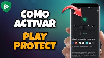 Como ACTIVAR Google Play PROTECT, el antivirus de Google | TecTips