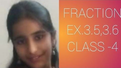 FRACTION । CLASS-4 । MATHS । SUM । EX- 3.5 AND 3.6 । PURVI KHATRI MATHAS EDUCATION । SUBTRACTION।