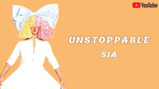 Unstoppable - Sia | Lyrics | Lirik Lagu