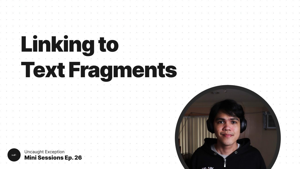 Ep. 26 - Linking to Text Fragments