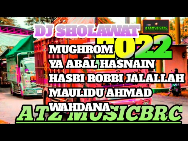 Dj sholawat 2022|Dj sholawat terbaru|Dj sholawat Mughrom|Dj 69 project|Mmpro chanel|ATZ MUSICBRC class=