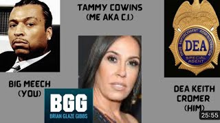 BIG MEECH SNITCH AND MADE A DEAL WITH HIS ASST TAMMY COWINS WHO SLEPT/ RECEIVED $212,000 FROM AGENT