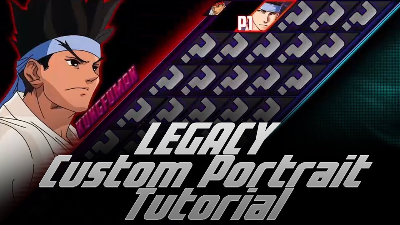 M U G E N 1 1 Legacy Screenpack Custom Portrait Tutorial YouTube