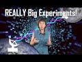 REALLY Big Experiments That Physicists Dream Of