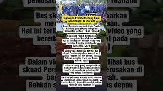 Bus Skuad Persib Bandung Alami Kecelakaan Di Thailand