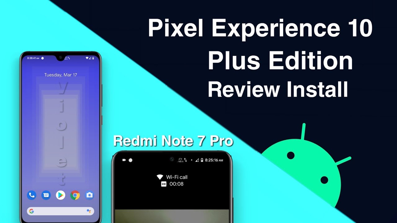 Redmi Note 7 Pro | Pixel Experience 10 Plus Edition Review and install ...